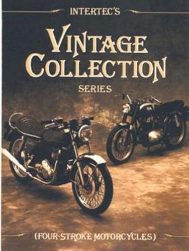 Intertec's Vintage Collection Series. Four-Stroke Motorcycles