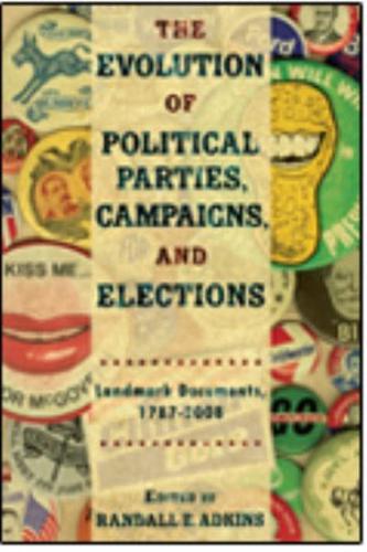 The Evolution of Political Parties, Campaigns, and Elections