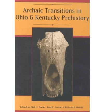 Archaic Transitions in Ohio and Kentucky Prehistory