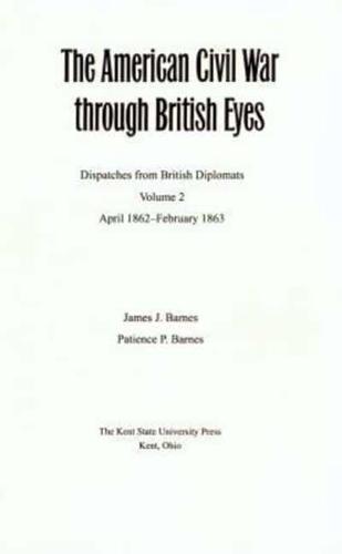 The American Civil War Through British Eyes V. 2; April 1862-February 1863