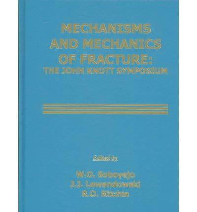 Mechanisms and Mechanics of Fracture