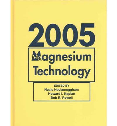 Magnesium Technology 2005