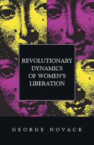 Revolutionary Dynamics of Women's Liberation