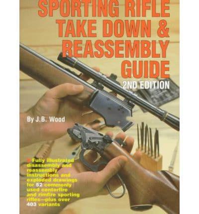 The Gun Digest Sporting Rifle Take Down & Reassembly Guide