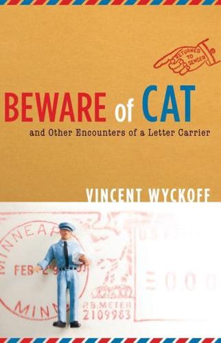 Beware of Cat and Other Encounters of a Letter Carrier