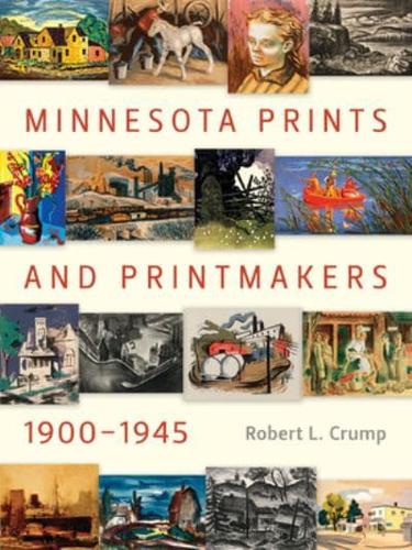 Minnesota Prints and Printmakers, 1900-1945