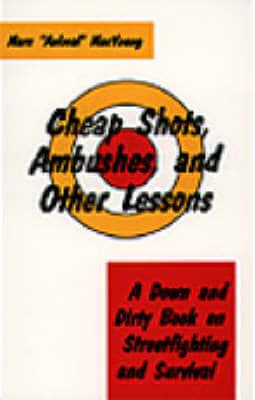 Cheap Shots, Ambushes, and Other Lessons