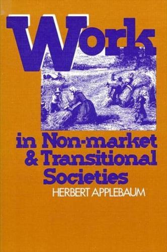 Work in Non-Market and Transitional Societies