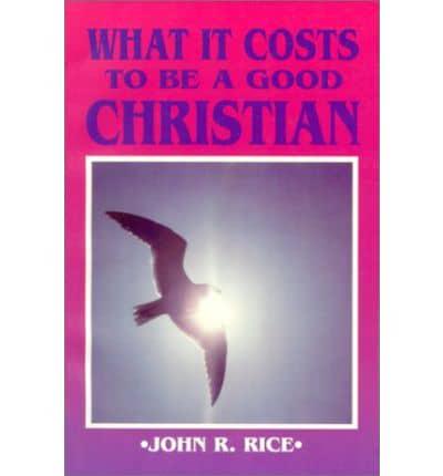 What It Costs to Be a Good Christian