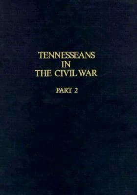 Tennesseans Civil War Part Ii