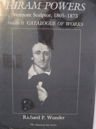 Hiram Powers Vol.2 Catalogue of Works