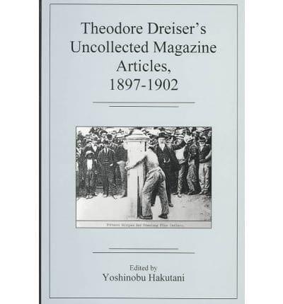 Theodore Dreiser's Uncollected Magazine Articles, 1897-1902