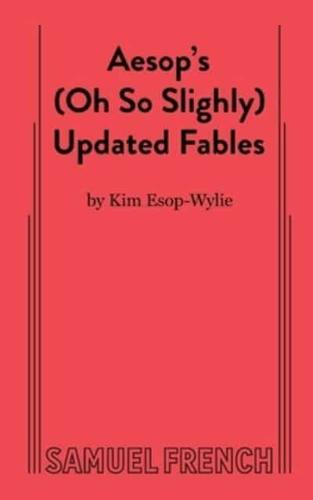 Aesop's (Oh So Slightly) Updated Fables
