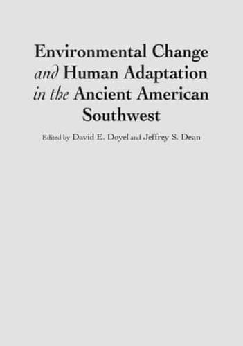 Environmental Change and Human Adaptation in the Ancient American Southwest