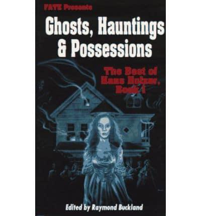 Ghosts, Hauntings, and Possessions