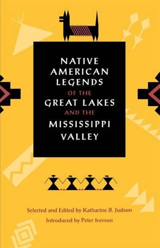 Native American Legends of the Great Lakes and the Mississippi Valley