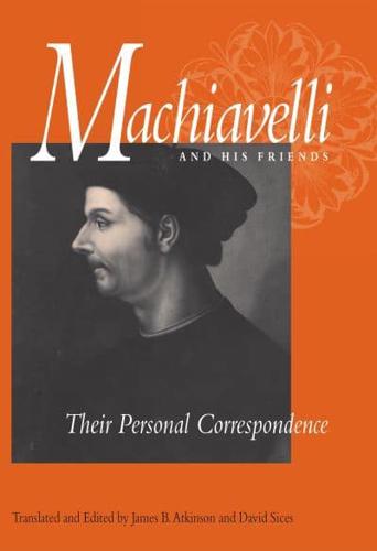 Machiavelli and His Friends