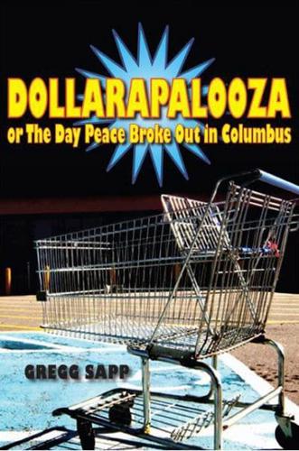 Dollarapalooza, or, The Day Peace Broke Out in Columbus
