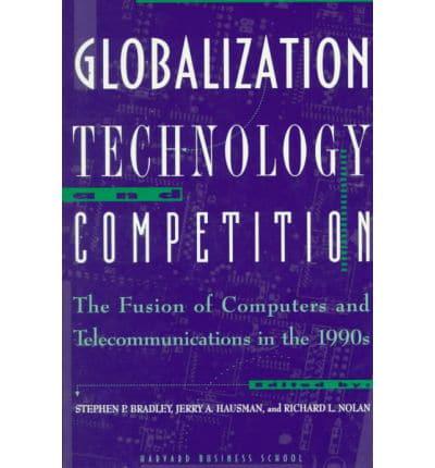Globalization, Technology and Competition