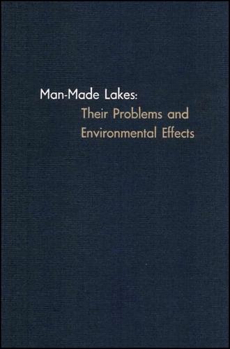 Man-Made Lakes: Their Problems and Environmental Effects