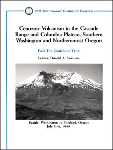 Cenozoic Volcanism in the Cascade Range and Columbia Plateau, Southern Washington and Northernmost Oregon