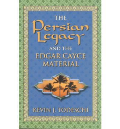 The Persian Legacy and the Edgar Cayce Material