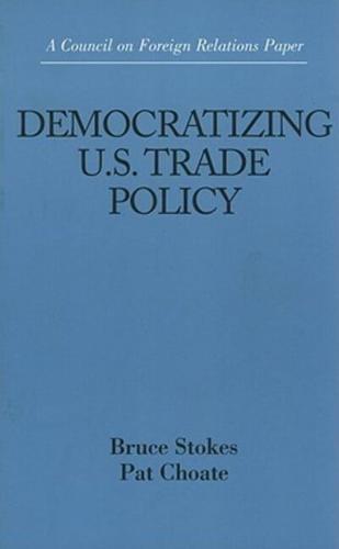Democratizing U.S. Trade Policy