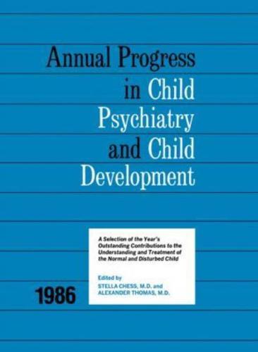 1986 Annual Progress In Child Psychiatry