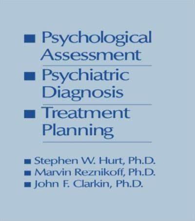 Psychological Assessment, Psychiatric Diagnosis & Treatment Planning