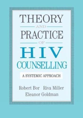 Theory and Practice of HIV Councelling: A Systematic Approach