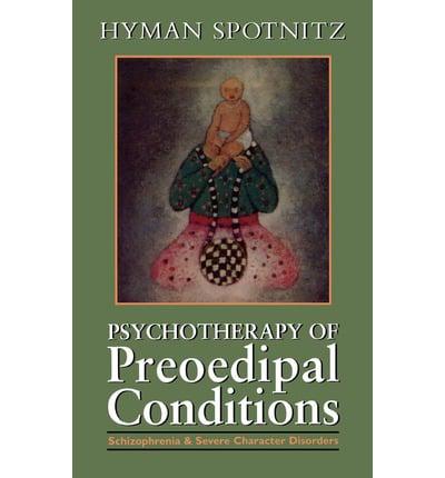 Psychotherapy of Preoedipal Conditions