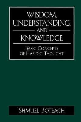 Wisdom, Understanding, and Knowledge