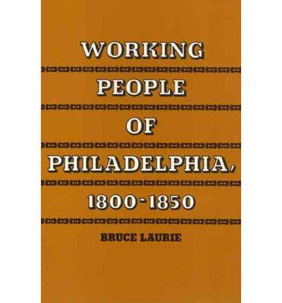 Working People of Philadelphia, 1800-1850