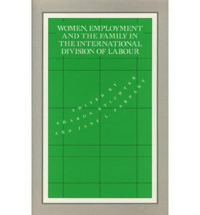 Women, Employment, and the Family in the International Division of Labour