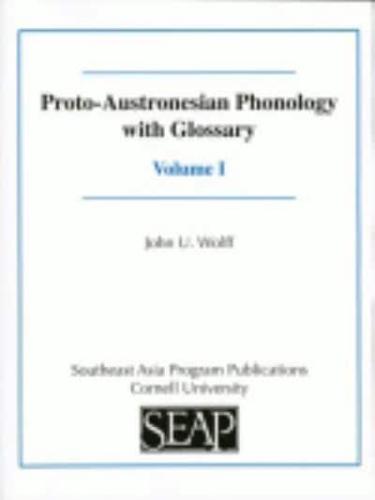 Proto-Austronesian Phonology With Glossary. Volume 1