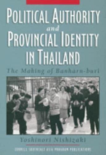 Political Authority and Provincial Identity in Thaildand