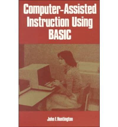 Computer-Assisted Instruction Using BASIC