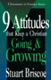 9 Attitudes That Keep a Christian Going & Growing