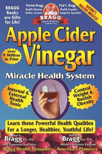 Bragg Apple Cider Vinegar Miracle Health System