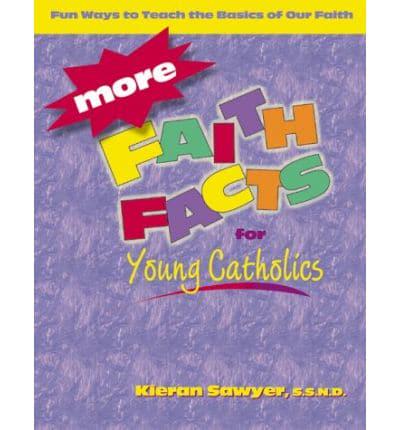 More Faith Facts for Young Catholics