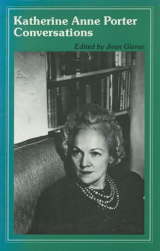 Katherine Anne Porter Conversations