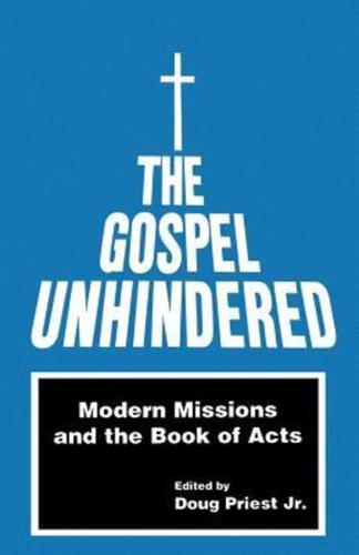 The Gospel Unhindered: Modern Missions and the Book of Acts