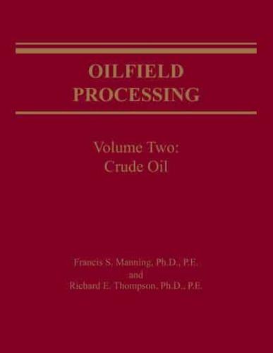 Oilfield Processing of Petroleum Volume 2