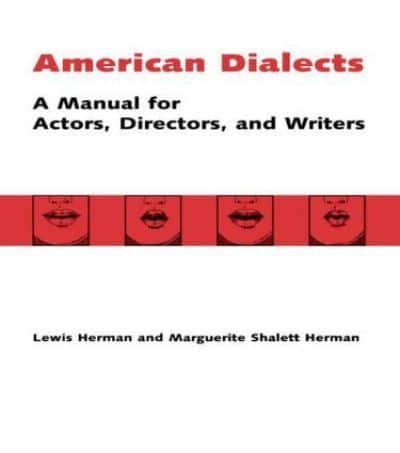 American Dialects : A Manual for Actors, Directors, and Writers
