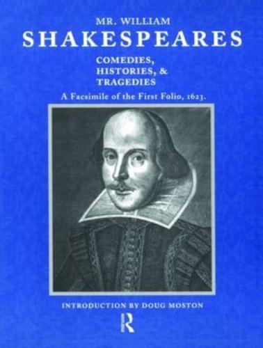 Mr. William Shakespeares Comedies, Histories, & Tragedies