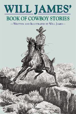 Will James' Book of Cowboy Stories