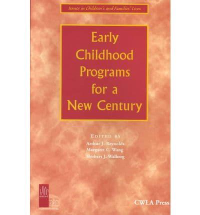Early Childhood Programs for a New Century
