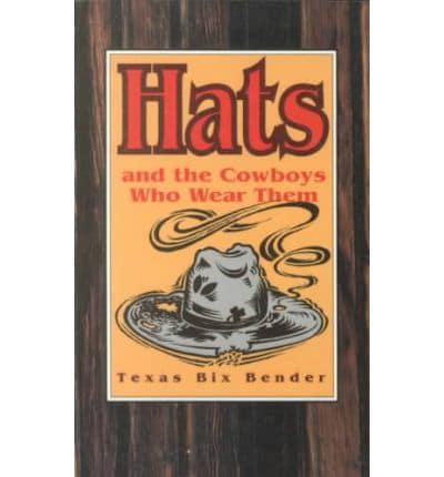 Hats and the Cowboys Who Wear Them