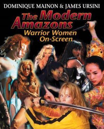 The Modern Amazons: Warrior Women On-Screen