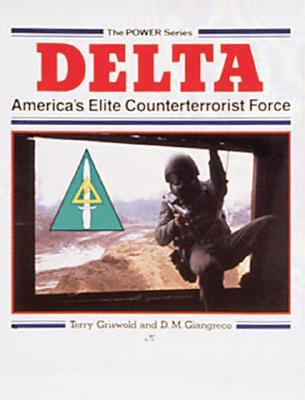 Delta, America's Elite Counterterrorist Force